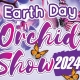 Earth Day Orchid Show 2024